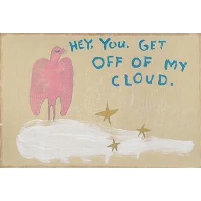 Queen - size mattresses for couples and standard bedroomsART PRINT - GET OFF OF MY CLOUD Queen - size mattresses for couples and standard bedroomsART PRINT - GET OFF OF MY CLOUD